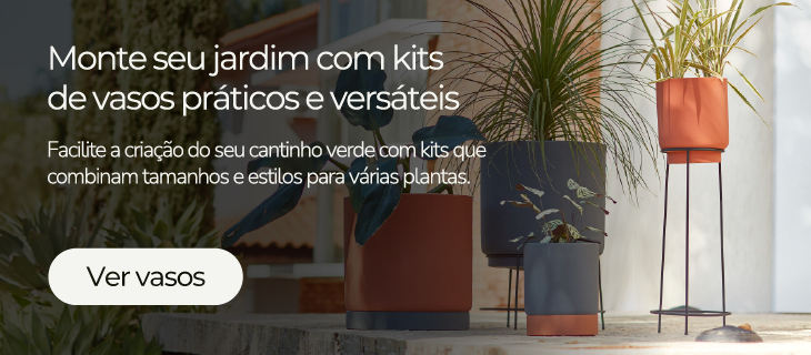 Kits de vasos Vasap para montar jardins e cantinhos verdes.